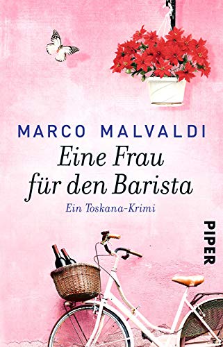 Eine Frau für den Barista (Barbesitzer-Massimo-Reihe 5): Ein Toskana-Krimi von Piper Verlag GmbH